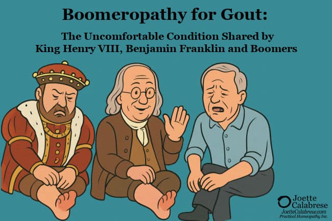 Joette Calabrese, Boomeropathy for Gout: The Uncomfortable Condition Shared by King Henry VIII, Benjamin Franklin and Boomers