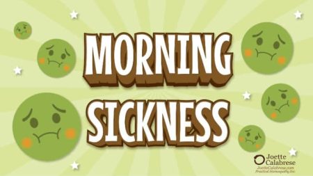 Joette Calabrese, Practical Homeopathy®, Morning Sickness: 6 Powerful Homeopathic Medicines to Tackle First Trimester Nausea